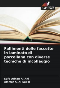 Fallimenti Delle Faccette İn Laminato Di Porcellana Con Diverse Tecniche Di İncollaggio Al-Ani, Safa Adnan Edizioni Sapienza