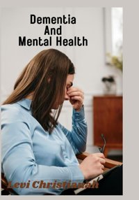 Dementia And Mental Health Levi, Christianah Independently Publıshed