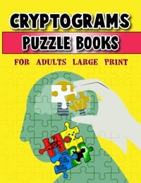 Cryptograms Puzzle Books For Adults Large Print: A Trip Down Memory Lane Famous Quotes From Interesting Facts Jokes And More Includes Hints And Solutions Lindgren, Luna Shawn Independently Publıshed