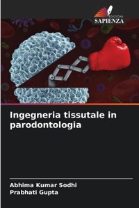Ingegneria Tissutale İn Parodontologia: De Kumar Sodhi, Abhima Edizioni Sapienza