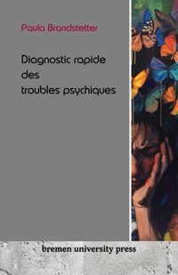 Diagnostic Rapide Des Troubles Psychiques Brandstetter, Paula Bremen University Press