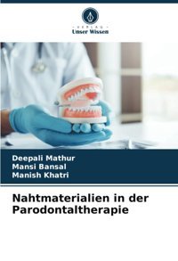 Nahtmaterialien İn Der Parodontaltherapie Mathur, Deepali Verlag Unser Wissen