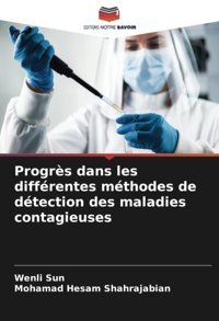 Progrs Dans Les Diffrentes Mthodes De Dtection Des Maladies Contagieuses Sun, Wenli Editions Notre Savoir