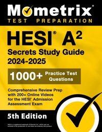 Hesı A2 Secrets Study Guide: 1000+ Practice Test Questions, Comprehensive Review Prep With 200+ Online Videos For The Hesı Admission Assessment Exam Bowling, Matthew Mometrix Media Llc