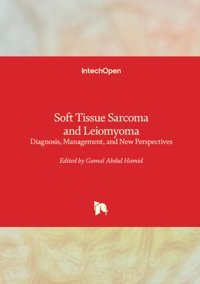 Soft Tissue Sarcoma And Leiomyoma Diagnosis, Management, And New Perspectives Intechopen