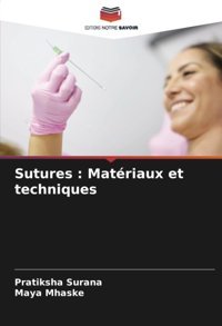Sutures : Matriaux Et Techniques Surana, Pratıksha Editions Notre Savoir