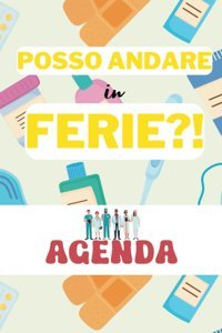 Agenda Giornaliera. Posso Andare İn Ferie?: Due Giorni Per Pagina Agenda Da Gennaio A Dicembre (Italian Edition) Molinarilandia Independently Publıshed
