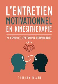 Entretien Motivationnel En Kinsithrapie Blain, Thierry Independently Publıshed