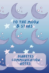 Moon & Stars: Diabetes Communication Notes Publications, Wolfnet Independently Publıshed