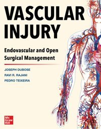 Vascular Injury: Endovascular And Open Surgical Management Dubose, Joe Mcgraw-Hill
