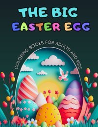 The Bıng Easter Egg , Colorıng Books For Adults And Kıds Rıvera, Fıorela Independently Publıshed