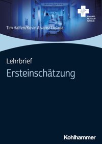 Lehrbrief Ersteinschtzung (Einsatz Notaufnahme) Halfen, Tim W. Kohlhammer Gmbh