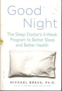 Good Night: The Sleep Doctor'S 4-Week Program To Better Sleep And Better Health Breus, Dr. Michael Dutton Adult