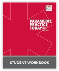 Paramedic Practice Today Student Workbook Aehlert, Barbara Jones And Bartlett Publishers