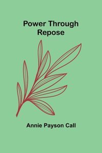 Power Through Repose Payson Call, Annie Alpha Editions