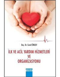 İlk Ve Acil Yardım Hizmetleri Ve Organizasyonu Cemil Örgev Detay Yayıncılık