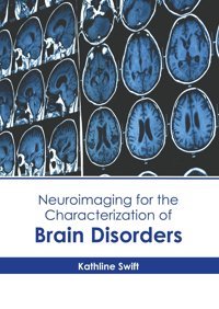Neuroimaging For The Characterization Of Brain Disorders American Medical Publishers