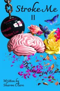 Stroke Me: Book 2 Clare, Ms Sharon Independently Publıshed