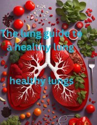 The Lung Guide To A Healthy Lung: A Healthy Lung Godswill, Peter A Independently Publıshed