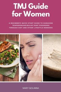Tmj Guide For Women: A Beginner'S Quick Start Guide To Managing Temporomandibular Joint Disorders Through Diet And Other Lifestyle Remedies Paulman, Felicity Mindplusfood