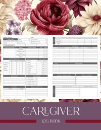 Caregiver Daily Log Book: All-In-One Health Monitoring For Home Nursing & Assisted Living Patients, Patients Medical Diary And Medicine Reminder Log. Hemingway, Donna Independently Publıshed