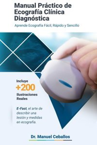 Manual Prctıco De Ecografa Clnıca Dıagnstıca: Aprende Ecografa Fcıl, Rpıdo Y Sencıllo Ceballos, Dr. Manuel Independently Publıshed