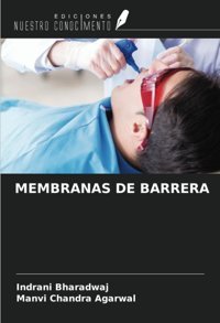 Membranas De Barrera Bharadwaj, Indrani Ediciones Nuestro Conocimiento