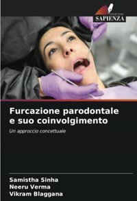 Furcazione Parodontale E Suo Coinvolgimento: Un Approccio Concettuale Sinha, Samistha Edizioni Sapienza
