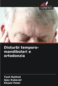 Disturbi Temporo-Mandibolari E Ortodonzia: De Rathod, Yash Edizioni Sapienza