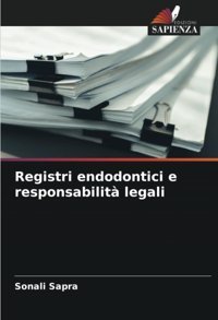 Registri Endodontici E Responsabilit Legali Sapra, Sonali Edizioni Sapienza