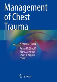 Management Of Chest Trauma: A Practical Guide Springer
