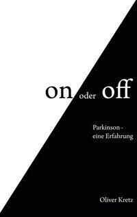 On Oder Off: Parkinson Eine Erfahrung Kretz, Oliver Bod Books On Demand