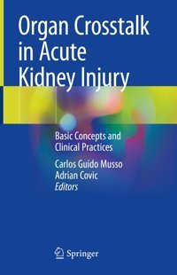 Organ Crosstalk İn Acute Kidney Injury: Basic Concepts And Clinical Practices Springer