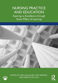 Nursing Practice And Education: Aspiring To Excellence Through Seven Pillars Of Learning Routledge