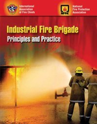 Industrial Fire Brigade: Principles And Practice Jones And Bartlett Publishers