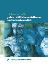 Geburtshilfliche Ansthesie Und Intensivmedizin (German Edition) Springer