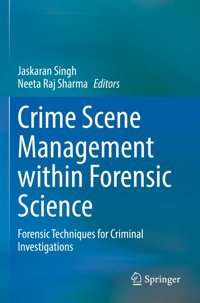 Crime Scene Management Within Forensic Science: Forensic Techniques For Criminal Investigations Springer