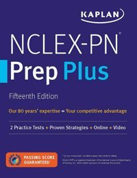 Kaplan Nclex-Pn Prep Plus: 2 Practice Tests + Proven Strategies + Online + Video Kaplan Test Prep Simon And Schuster