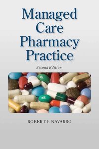 Managed Care Pharmacy Practice Navarro, Robert P. Jones And Bartlett Publishers