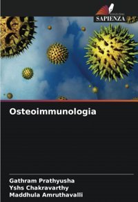 Osteoimmunologia: De Prathyusha, Gathram Edizioni Sapienza