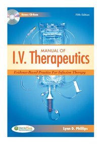 Manual Of I.V. Therapeutics: Evidence-Based Practice For Infusion Therapy Phillips, Lynn Dianne F. A. Davis Company