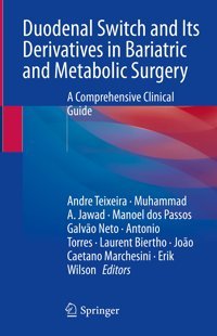 Duodenal Switch And Its Derivatives İn Bariatric And Metabolic Surgery: A Comprehensive Clinical Guide Springer