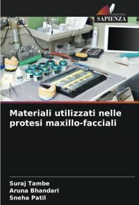 Materiali Utilizzati Nelle Protesi Maxillo-Facciali: De Tambe, Suraj Edizioni Sapienza