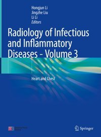 Radiology Of Infectious And Inflammatory Diseases Volume 3: Heart And Chest Springer