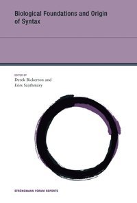 Biological Foundations And Origin Of Syntax (Strüngmann Forum Reports, Band 3) Mıt Press