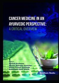 Cancer Medicine İn An Ayurvedic Perspective: A Critical Overview Kuchewar, Vaishali Bentham Science Publishers