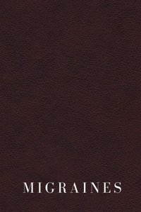 Migraines: Carnet De Suivi Quotidien Des Maux De Tte Pour Enregistrer Les Dclencheurs De Chronique, Les Cphales En Grappe, De Tension, De L'Atm Et Les Sinus Adalıou, Abdo Independently Publıshed