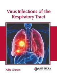 Virus Infections Of The Respiratory Tract American Medical Publishers