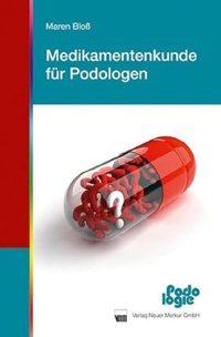 Medikamentenkunde Für Podologen Bloss, Maren Neuer Merkur