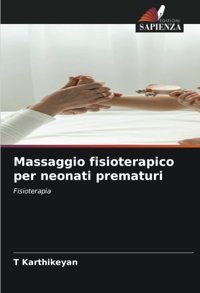 Massaggio Fisioterapico Per Neonati Prematuri: Fisioterapia Karthikeyan, T Edizioni Sapienza